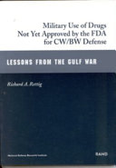 Military use of drugs not yet approved by the FDA for CW/BW defense lessons from the Gulf War