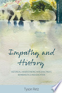 Empathy and history : the context of historical understanding in re-enactment, hermeneutics and education