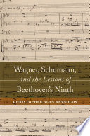 Wagner, Schumann, and the lessons of Beethoven's Ninth