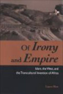 Of irony and empire : Islam, the West, and the transcultural invention of Africa