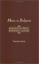 Music in Bulgaria : experiencing music, expressing culture