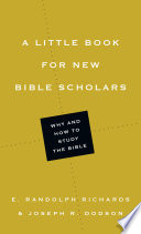 A little book for new Bible scholars : why and how to study the Bible