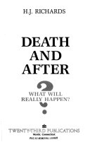 Death and after : what will really happen?