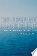 The unending frontier : an environmental history of the early modern world