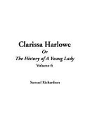 Clarissa Harlowe; or, The history of a young lady