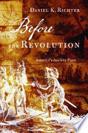 Before the Revolution : America's ancient pasts