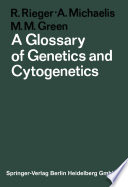 A Glossary of Genetics and Cytogenetics Classical and Molecular