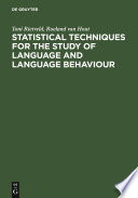 Statistical techniques for the study of language and language behaviour