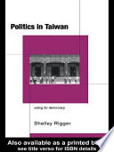 Politics in Taiwan : voting for democracy