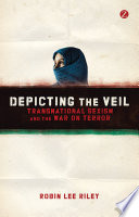Depicting the veil : transnational sexism and the war on terror