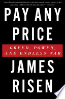 Pay any price : greed, power, and endless war