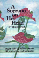 A soprano on her head : right-side-up reflections on life and other performances