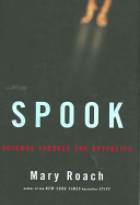Spook : science tackles the afterlife