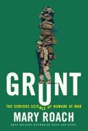 Grunt : the curious science of humans at war