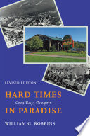 Hard times in paradise : Coos Bay, Oregon