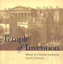Temple of invention : history of a national landmark