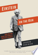 Einstein on the run : how Britain saved the world's greatest scientist