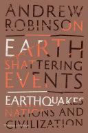 Earth-shattering events : earthquakes, nations and civilization
