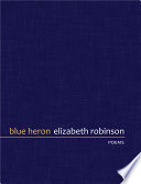 Blue heron : poems