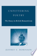 Unfettering poetry : fancy in British Romanticism