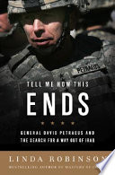 Tell me how this ends : General David Petraeus and the search for a way out of Iraq