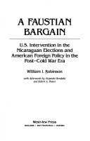 A Faustian bargain : U.S. intervention in the Nicaraguan elections and American foreign policy in the post-Cold War era