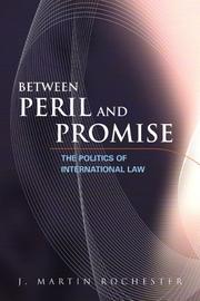 Between peril and promise : the politics of international law