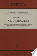 Marxism and Alternatives Towards the Conceptual Interaction Among Soviet Philosophy, Neo-Thomism, Pragmatism, and Phenomenology