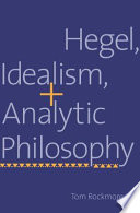 Hegel, idealism, and analytic philosophy