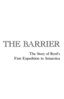 Beyond the barrier : the story of Byrd's first expedition to Antarctica