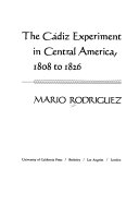 The Cádiz experiment in Central America, 1808 to 1826