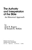 The authority and interpretation of the Bible : an historical approach
