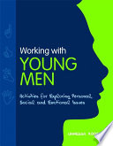 Working with young men : activities for exploring personal, social and emotional issues