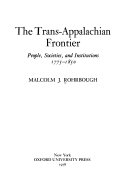 The trans-Appalachian frontier : people, societies, and institutions, 1775-1850