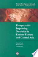Prospects for Improving Nutrition in Eastern Europe and Central Asia.