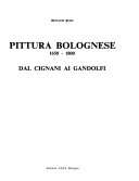 Pittura bolognese, 1650-1800 : dal Cignani ai Gandolfi