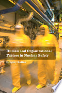 Human and organizational factors in nuclear safety : the French approach to safety assessments
