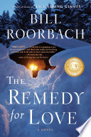The remedy for love : a novel