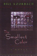 The smallest color : a novel