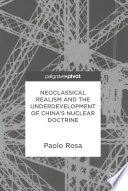 Neoclassical Realism and the Underdevelopment of China’s Nuclear Doctrine