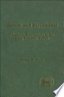 Zemah and Zerubbabel : Messianic expectations in the early postexilic period