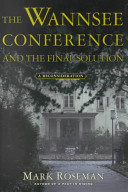 The Wannsee Conference and the final solution : a reconsideration