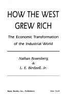 How the West grew rich : the economic transformation of the industrial world