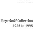 The Robert and Jane Meyerhoff collection, 1945 to 1995