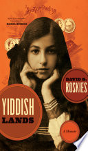Yiddishlands : a memoir