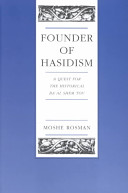 Founder of Hasidism : a quest for the historical Baʼal Shem Tov