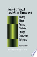 Competing Through Supply Chain Management Creating Market-Winning Strategies Through Supply Chain Partnerships
