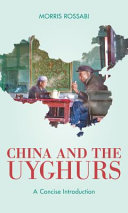 China and the Uyghurs : a concise introduction