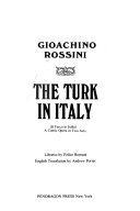 The Turk in Italy = Il Turco in Italia : a comic opera in two acts