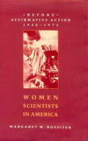 Women scientists in America : before affirmative action, 1940-1972
